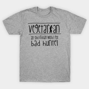 Vegetarian bad hunter T-Shirt